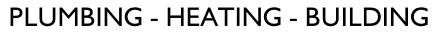 PLUMBING - HEATING - BUILDING  
